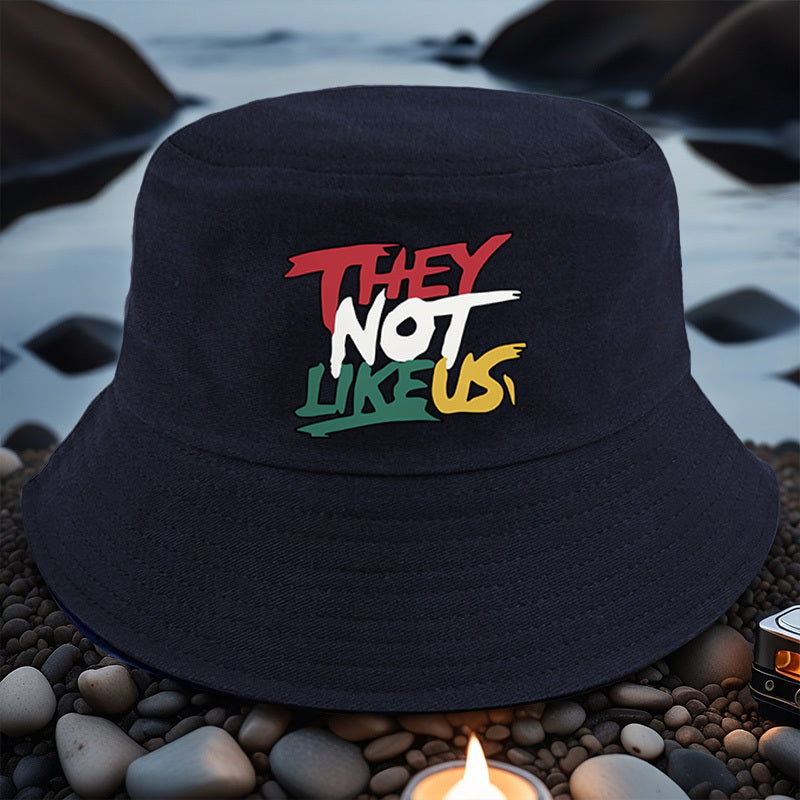 They Not Like Us" Printed Bucket Hat –